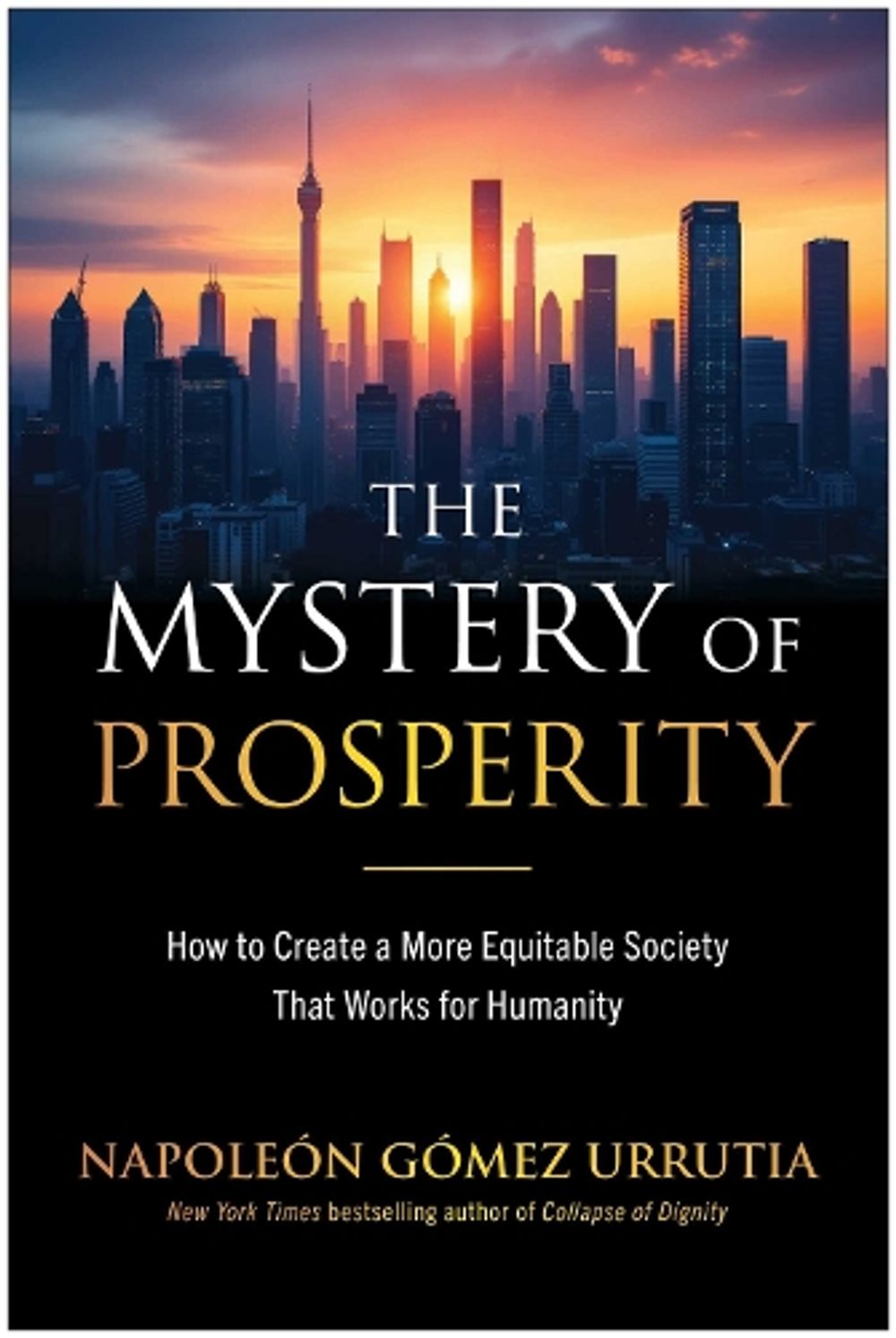 The Mystery of Prosperity by Napoleon Gomez Urrutia - ISBN: 9798902680901