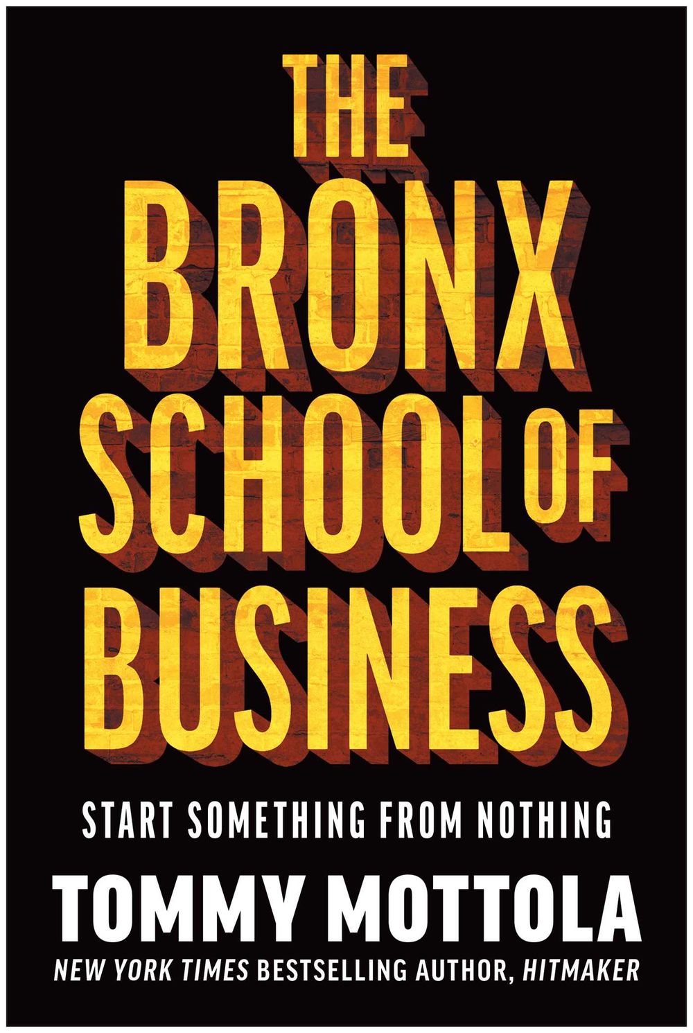 Bronx School of Business by Tommy Mottola - ISBN: 9798902681014