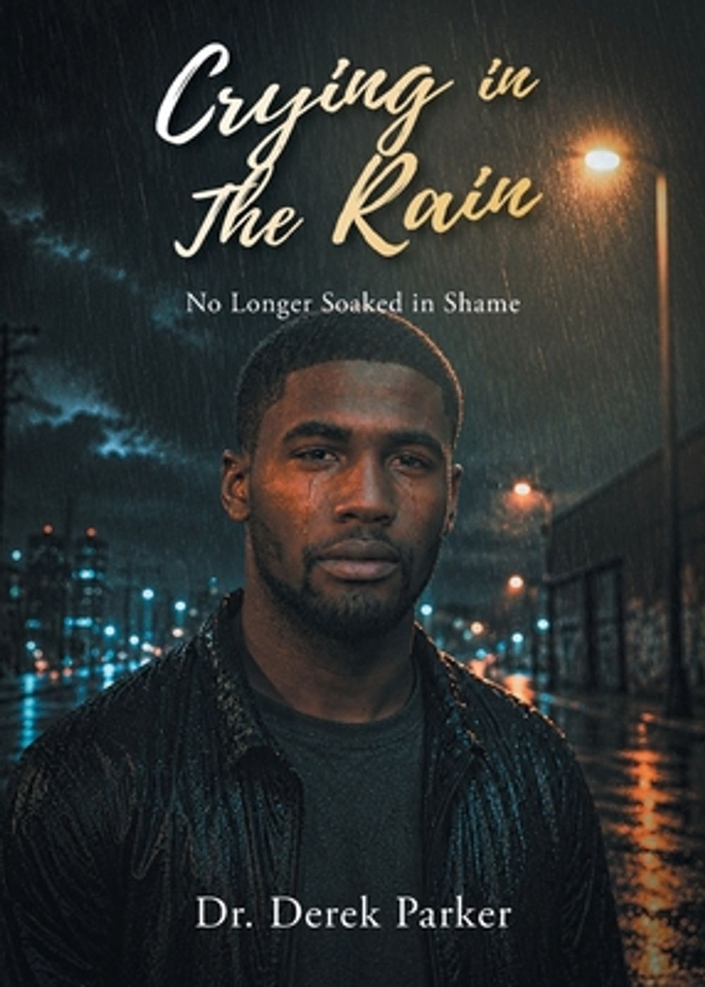Crying in the Rain by Dr Derek Parker - ISBN: 9798903088898
