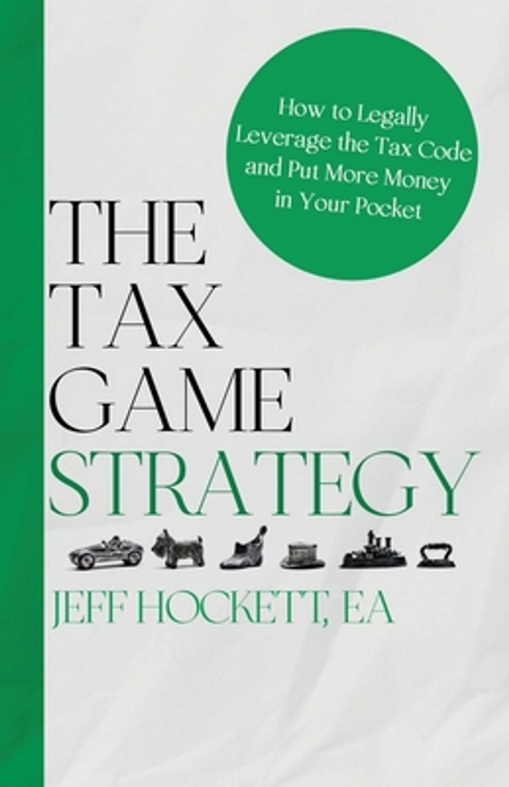 The Tax Game Strategy by Jeff Hockett - ISBN: 9798903430369