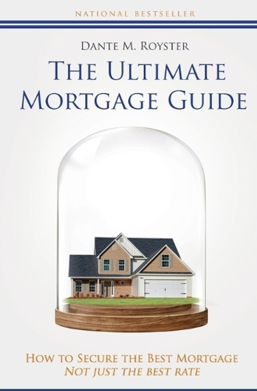 The Ultimate Mortgage Guide by Dante Royster - ISBN: 9798903430901