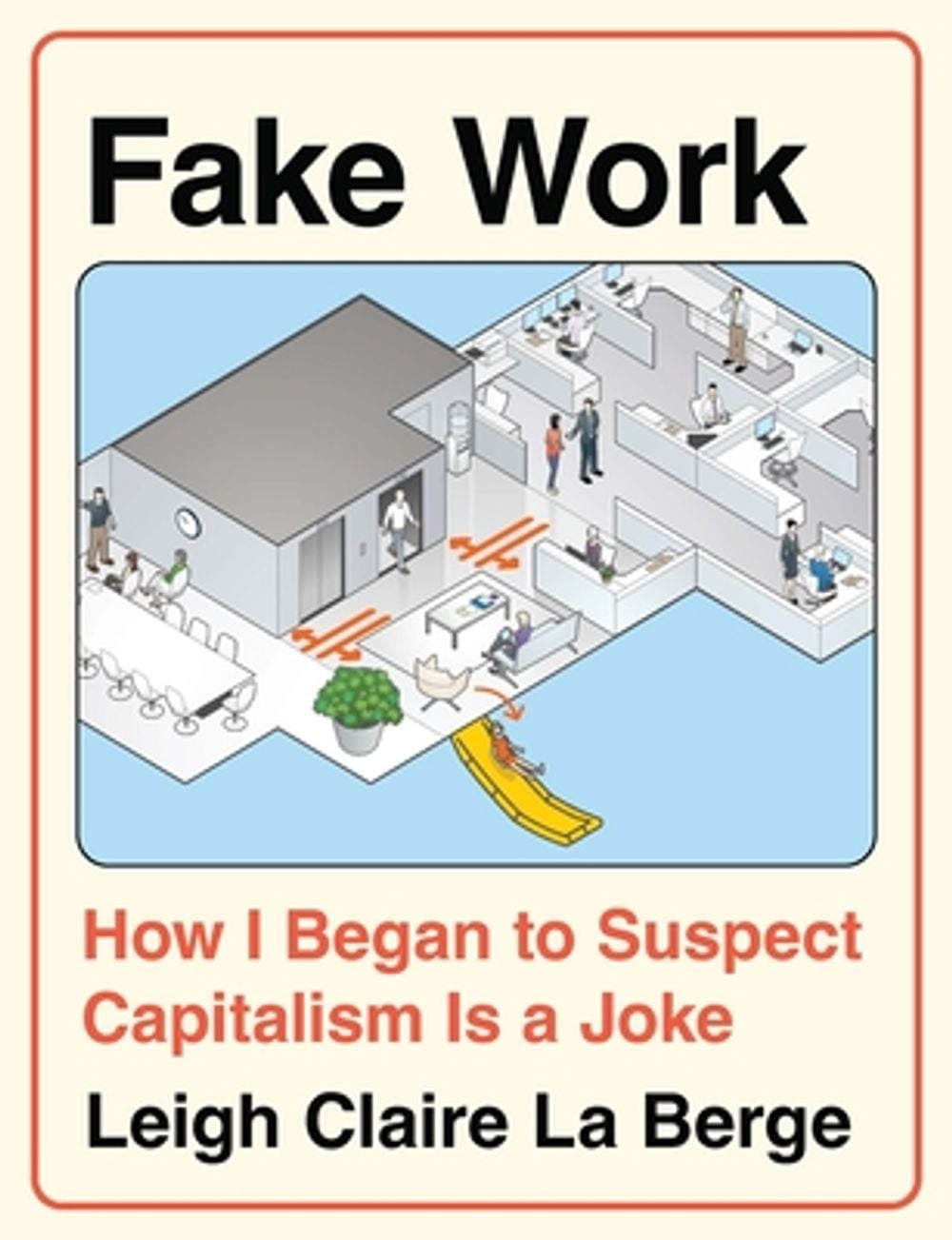 Fake Work by Leigh Claire La Berge - ISBN: 9798903932085