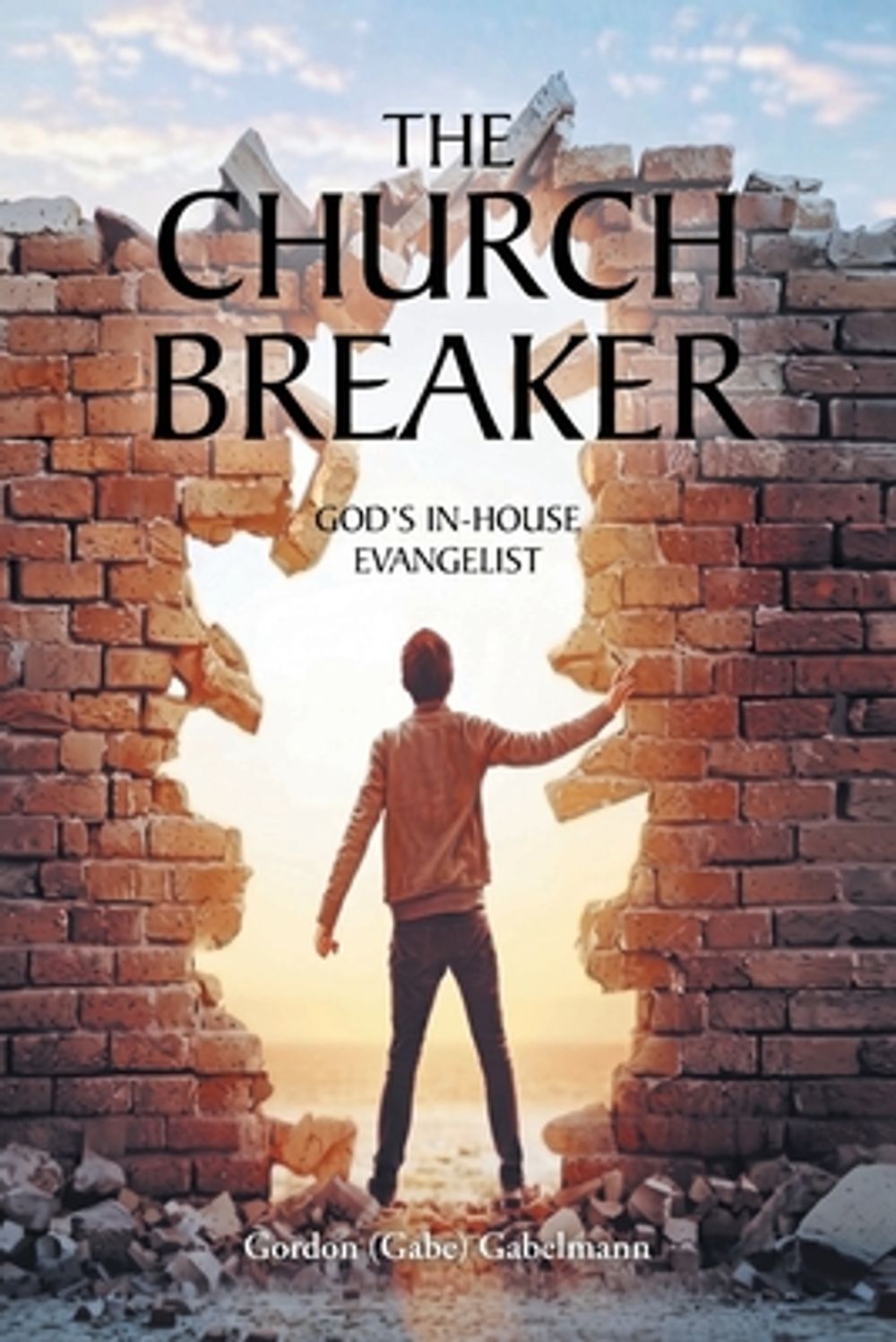The Church Breaker by Gordon Gabelmann - ISBN: 9798904445355