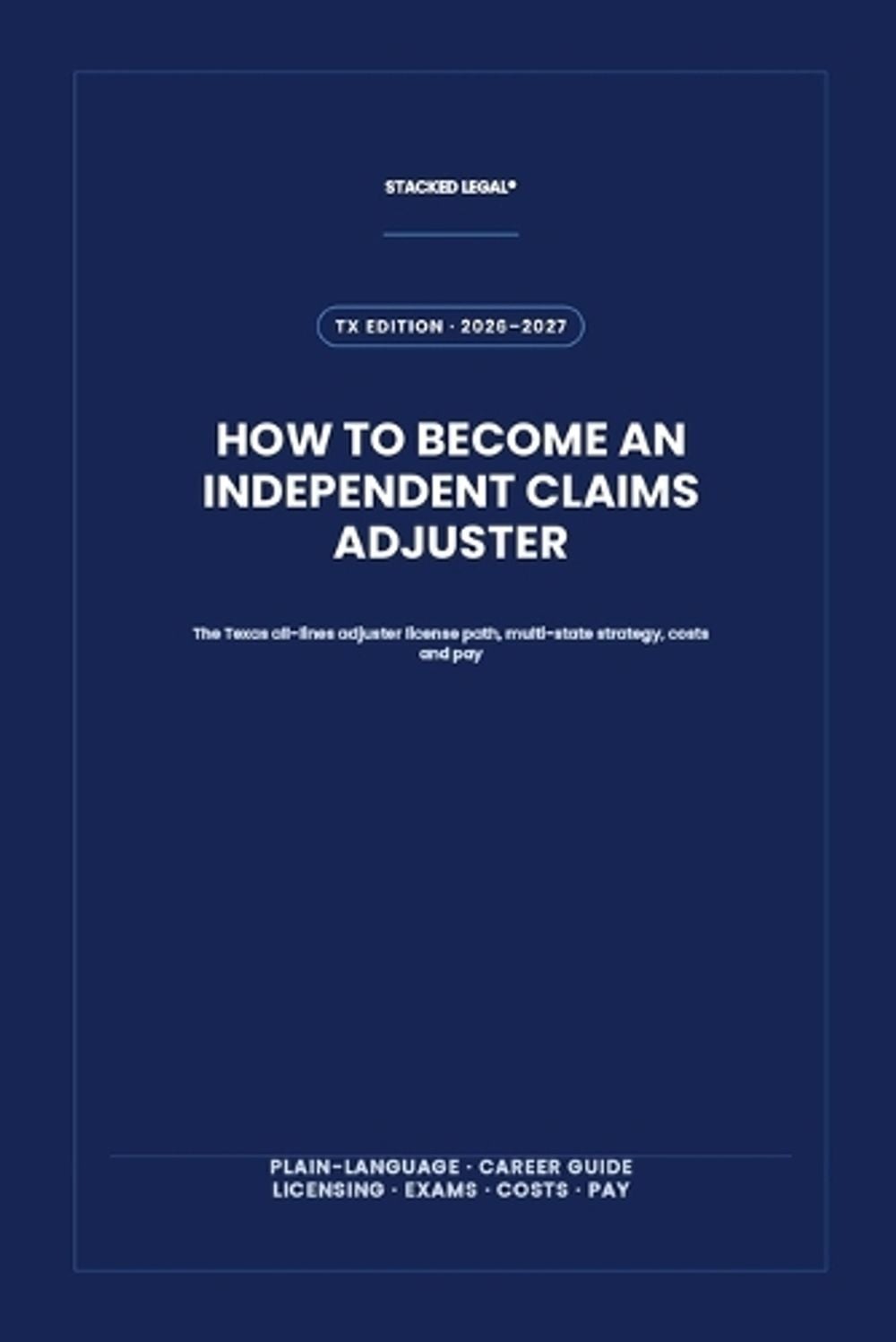 How to Become an Independent Claims Adjuster by Stacked Legal - ISBN: 9798905117992