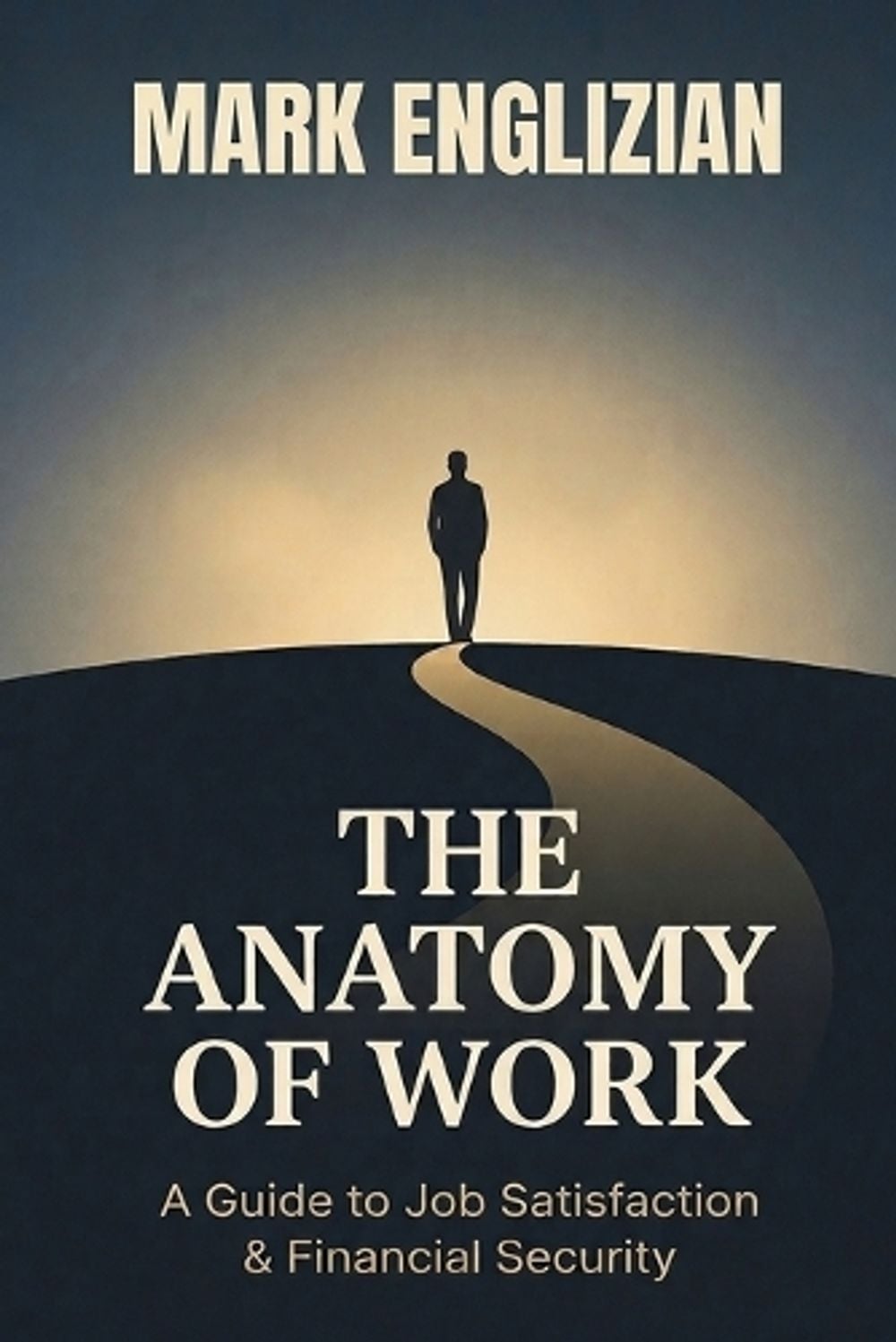 The Anatomy of Work by Mark Englizian - ISBN: 9798906009258