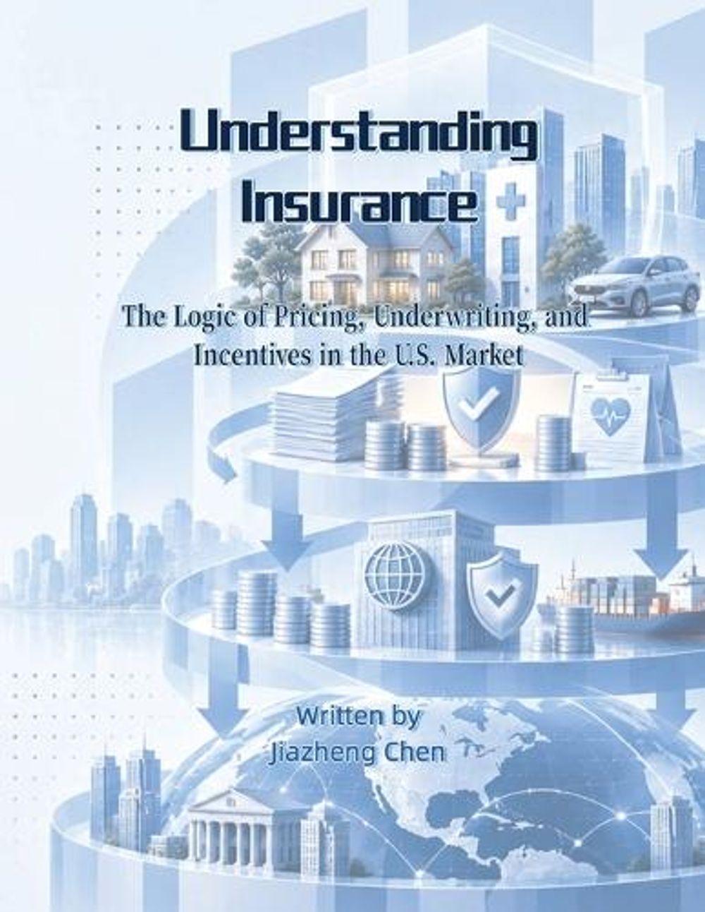 Understanding Insurance by Jiazheng Chen - ISBN: 9798907420151