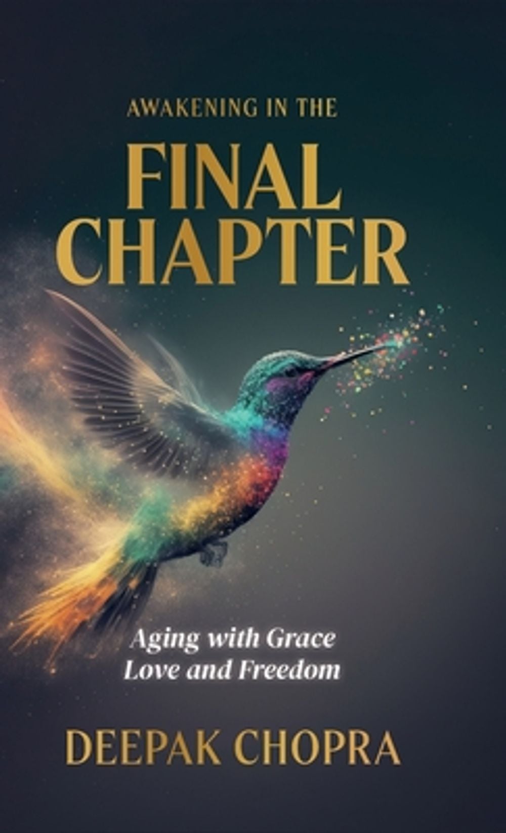 Awakening in the Final Chapter by Deepak Chopra - ISBN: 9798951187000
