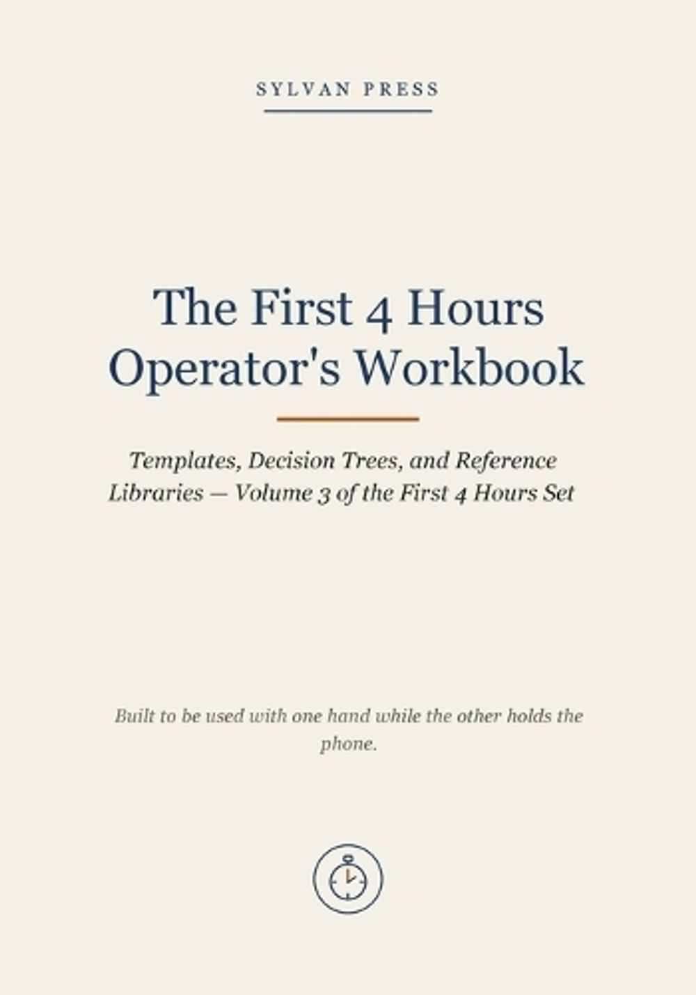 The First 4 Hours Operator's Workbook by Sylvan Press - ISBN: 9798951893123