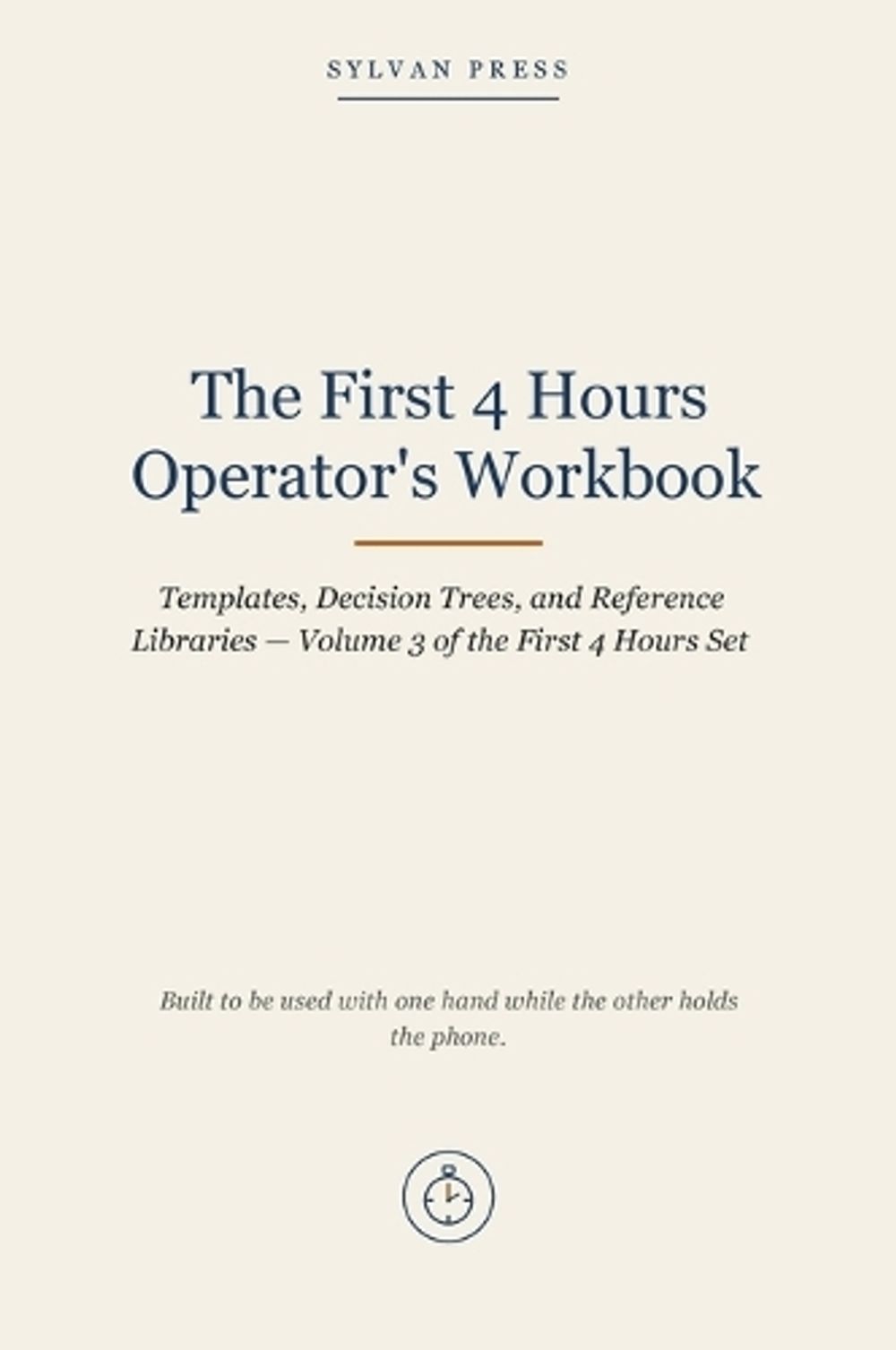 The First 4 Hours Operator's Workbook by Sylvan Press - ISBN: 9798951893130
