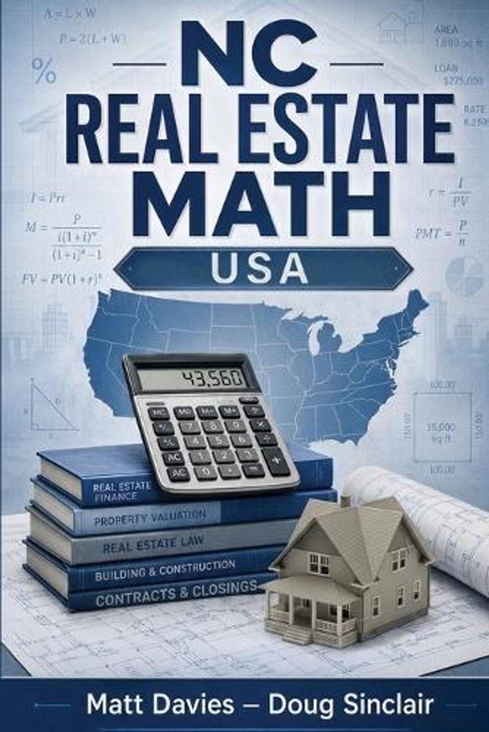 NC Real Estate Math by Matt Davies And Doug Sinclair - ISBN: 9798952098466
