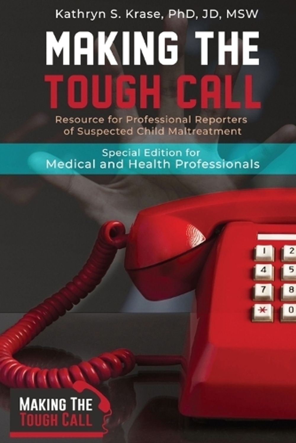 Making the Tough Call by Kathryn S. Krase, 9798985600728 Buy