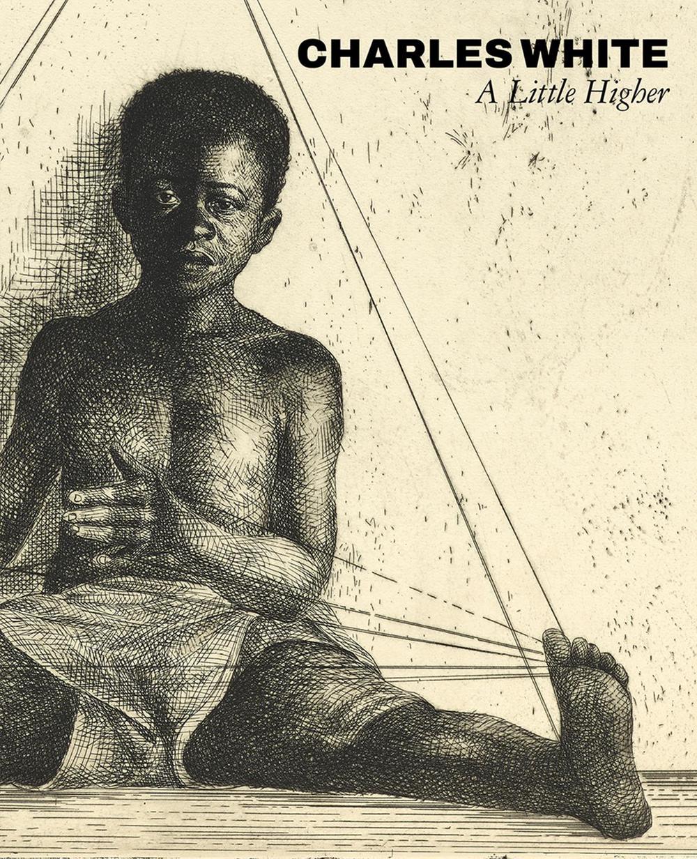 Charles White: A Little Higher by Lowe Art Museum - ISBN: 9798985651829