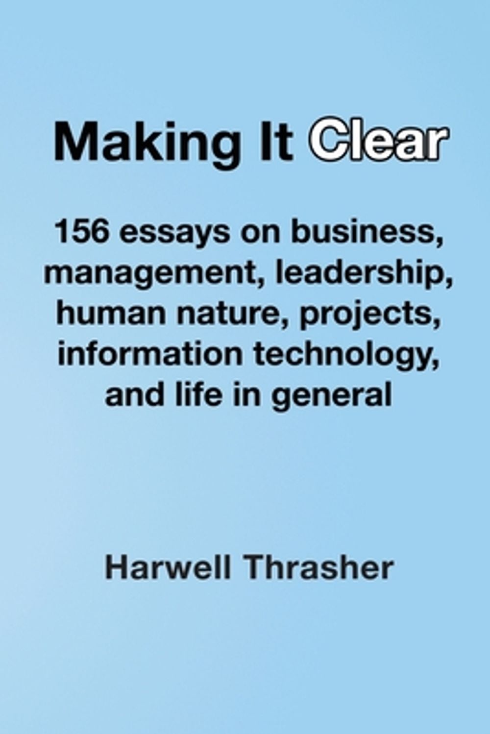 Making It Clear by Harwell Thrasher - ISBN: 9798986100920