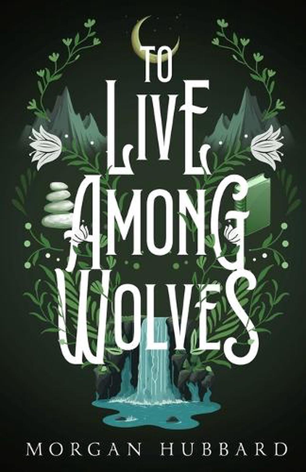 To Live Among Wolves, 9798986398129