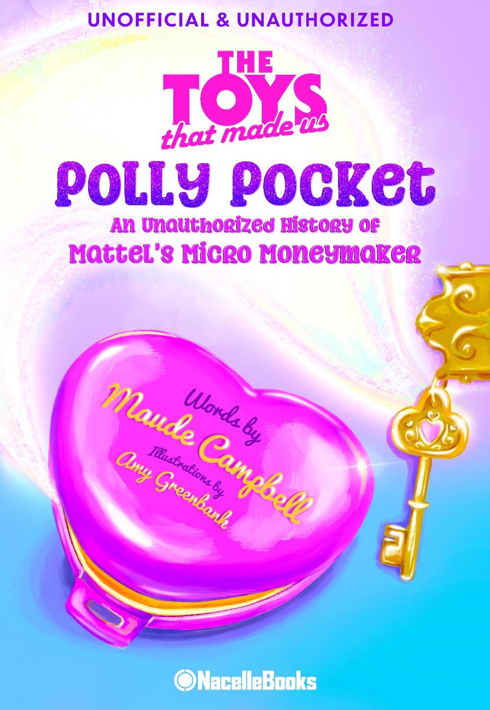 The Legacy of Polly Pocket: Mattel's Micro Moneymaker, 9798986623757