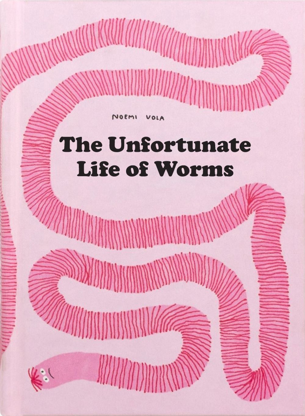 The Unfortunate Life of Worms by Noemi Vola - ISBN: 9798986640600