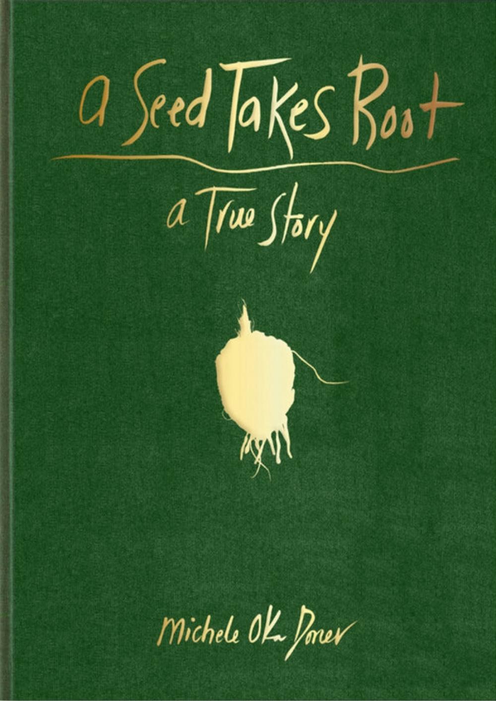 A Seed Takes Root by Michele Oka Doner - ISBN: 9798986640648