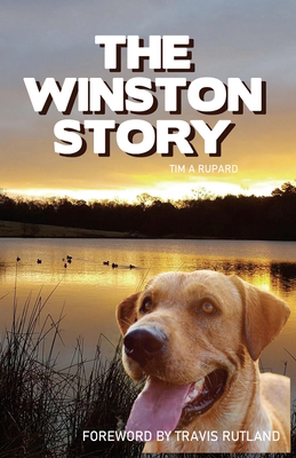 The Winston Story by Tim A. Rupard - ISBN: 9798986665009