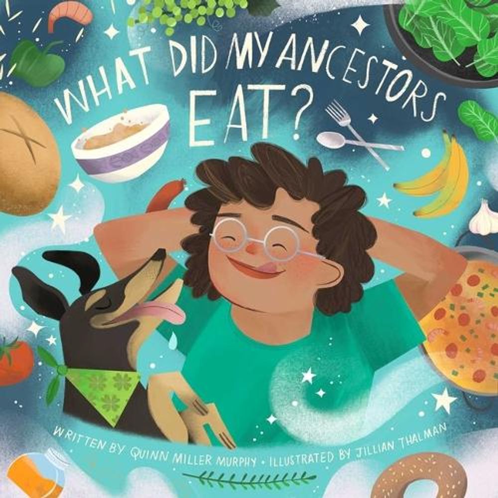 What Did My Ancestors Eat? by Quinn Miller Murphy - ISBN: 9798986827315