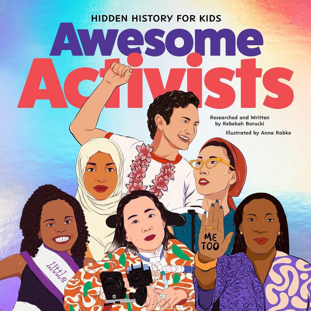 Awesome Activists by Rebekah Borucki - ISBN: 9798986827384