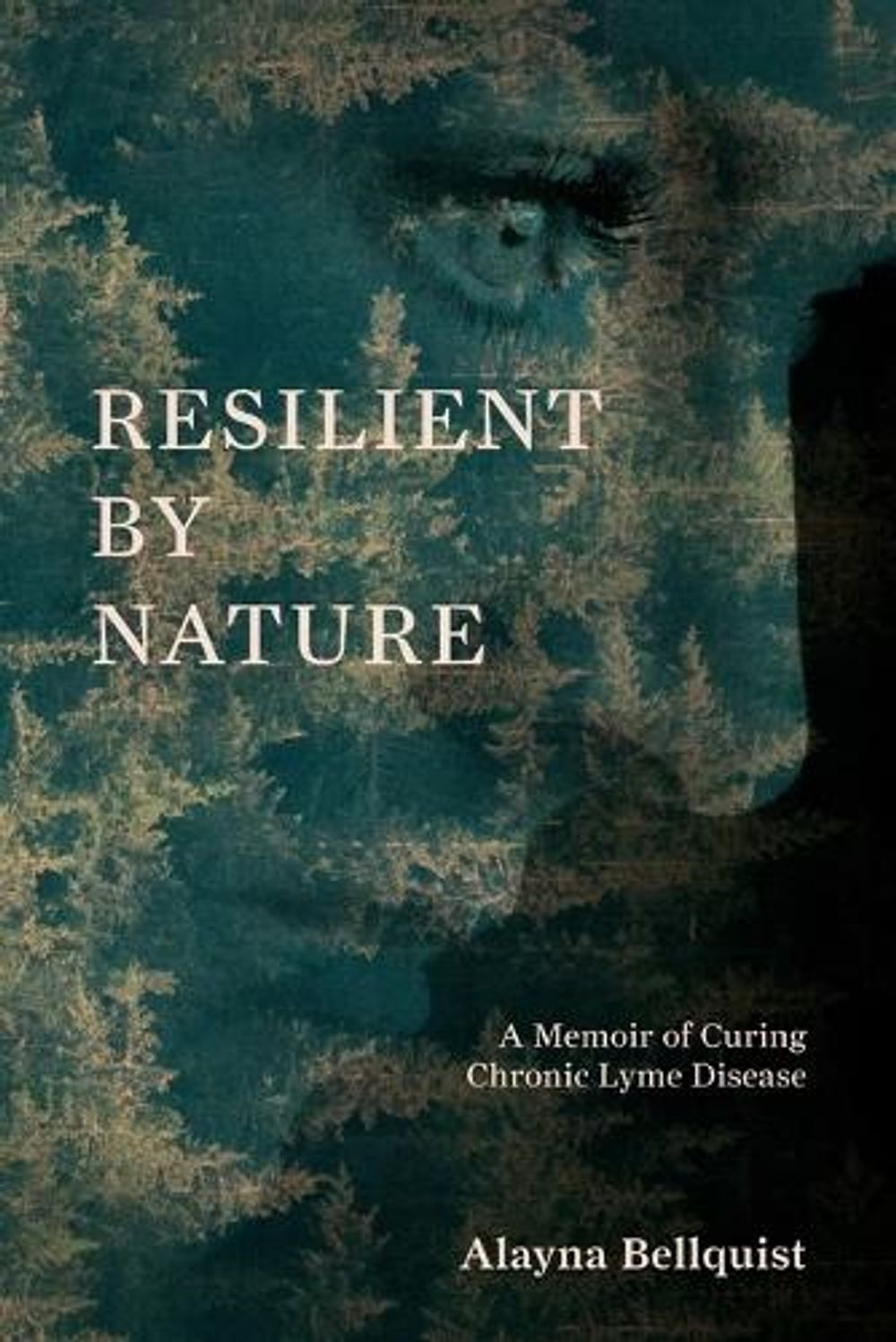 Resilient by Nature by Alayna Bellquist - ISBN: 9798986830254