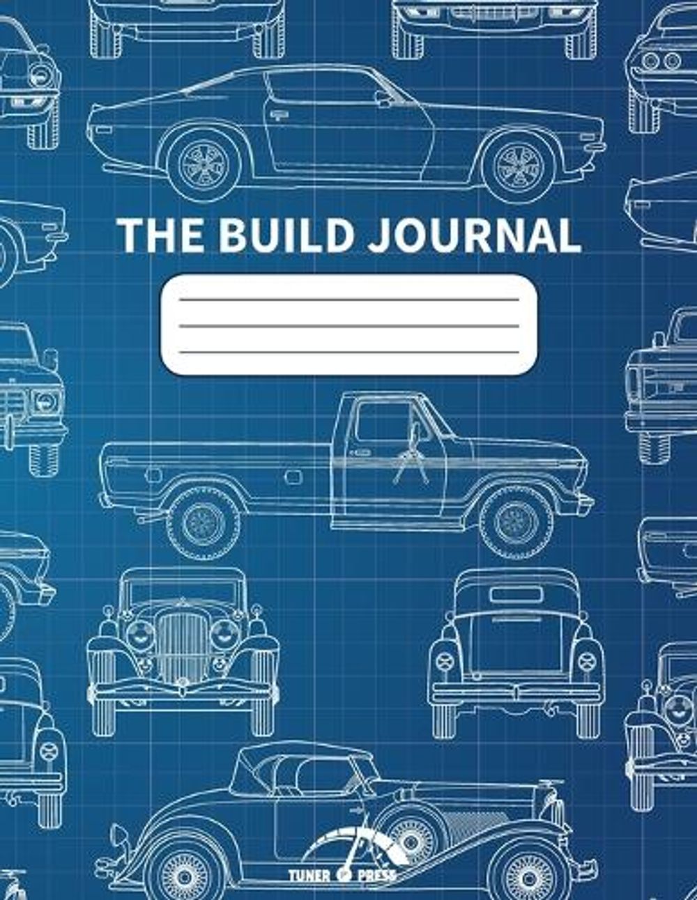 The Build Journal by Tuner Press - ISBN: 9798987436271