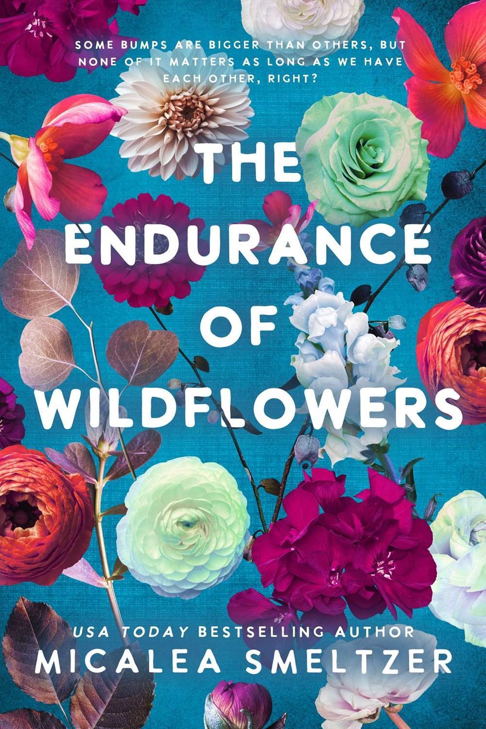 Endurance of Wildflowers by Micalea Smeltzer - ISBN: 9798987758311