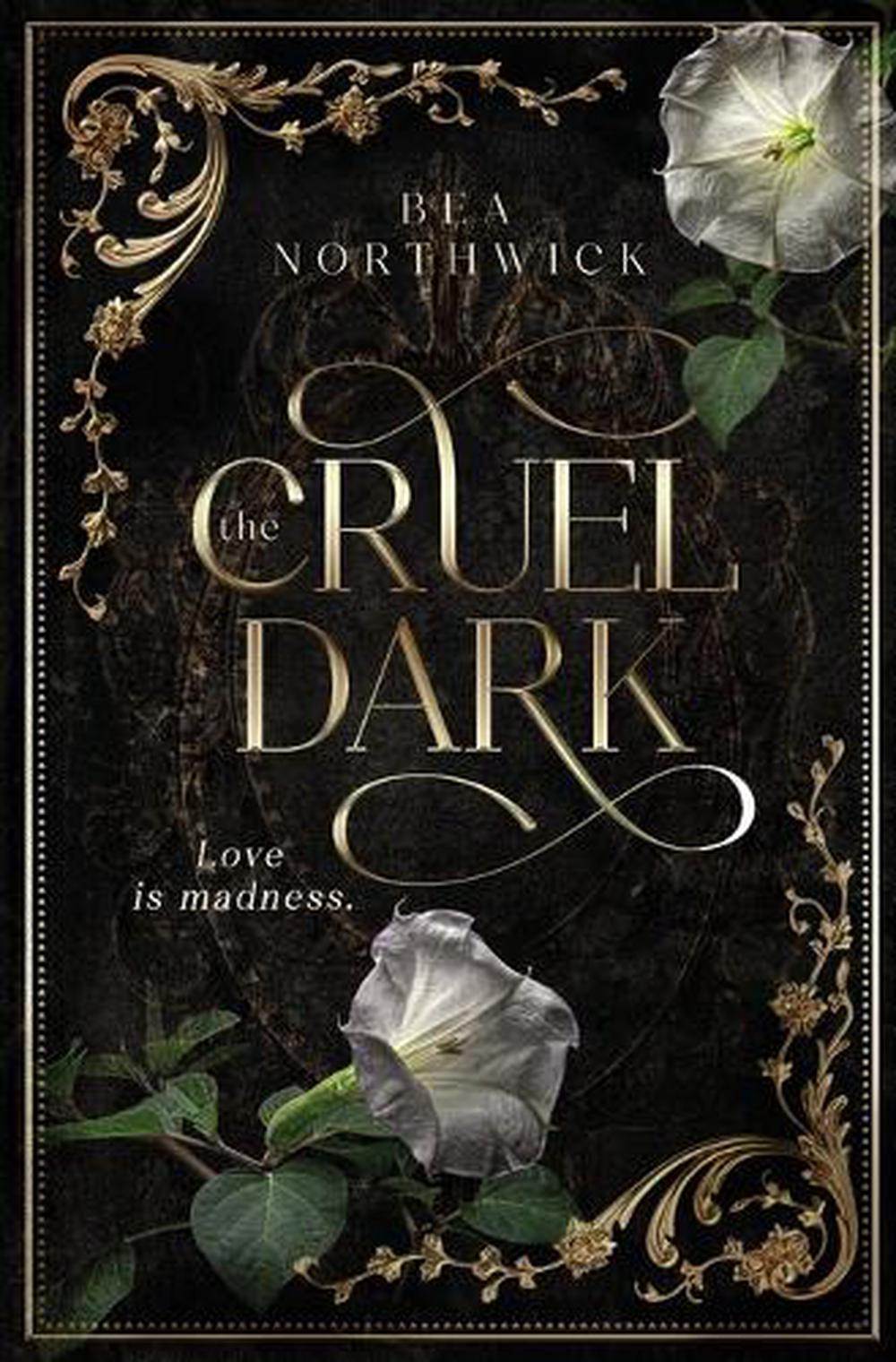 The Cruel Dark by Bea Northwick - ISBN: 9798988473817