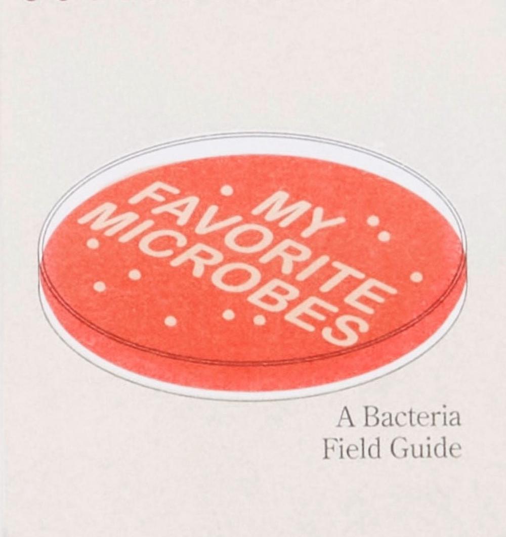 My Favourite Microbes: a Bacteria Field Guide, 9798988853732
