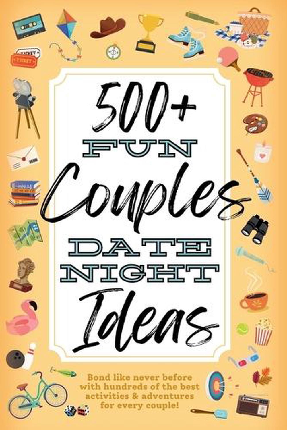500+ Fun Couples Date Night Ideas, 9798989110179