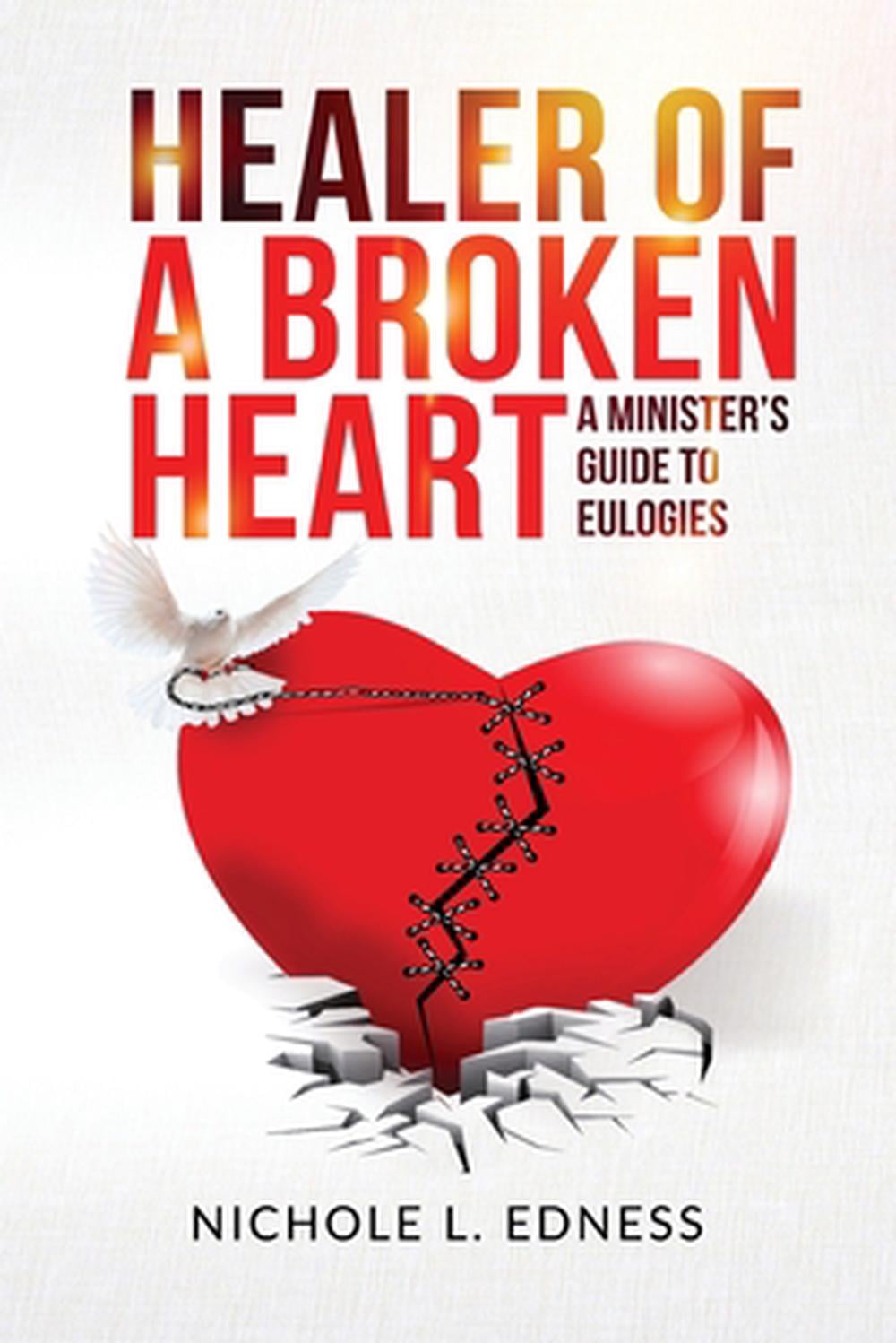 Healer of A Broken Heart by Nichole L. Edness - ISBN: 9798989144648