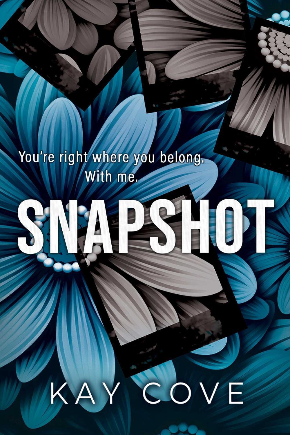Snapshot by Kay Cove - ISBN: 9798989528820