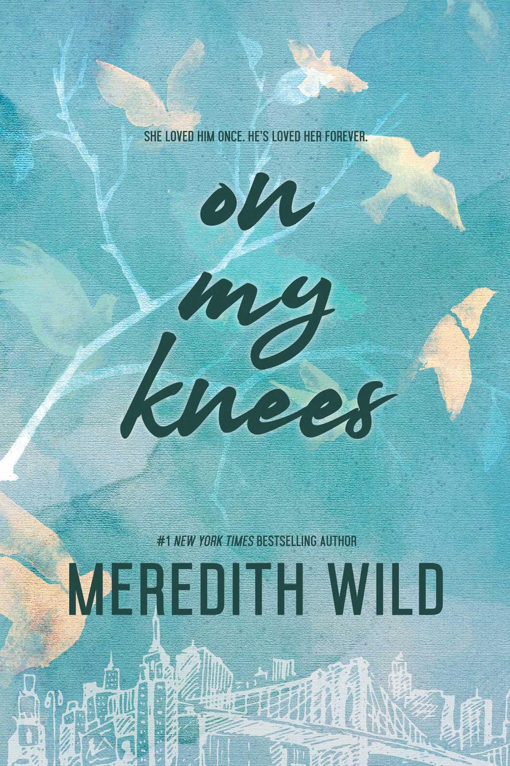 On My Knees by Meredith Wild - ISBN: 9798989528837