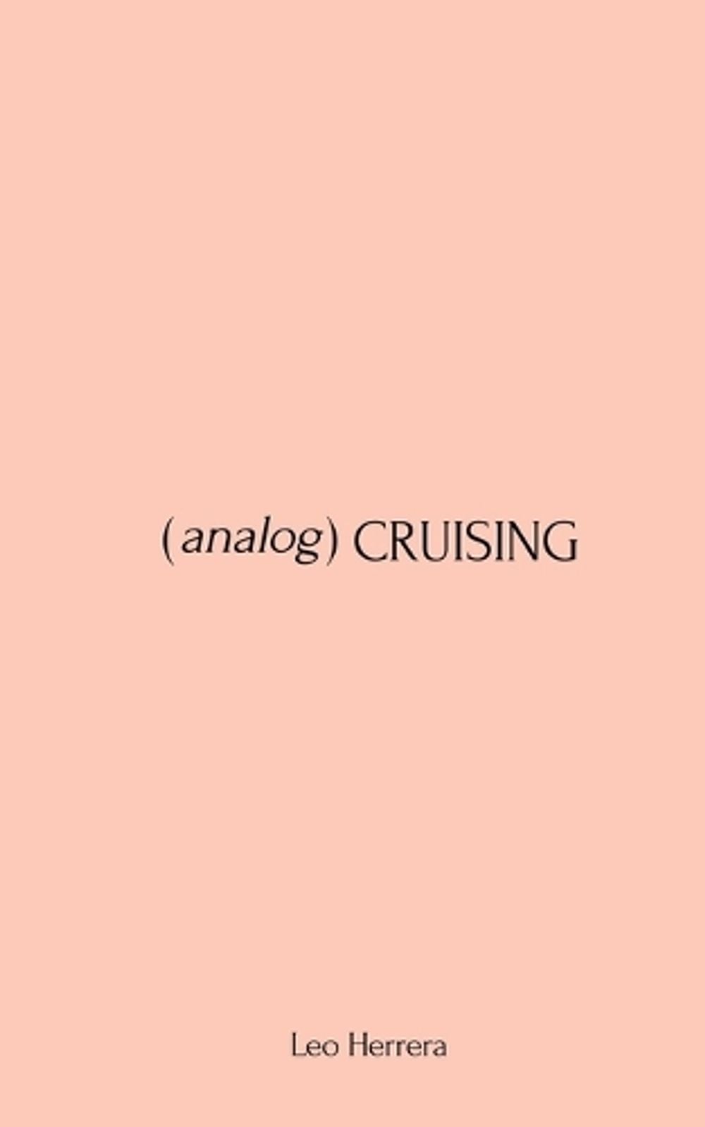 Analog Cruising by Leo Herrera - ISBN: 9798989541850