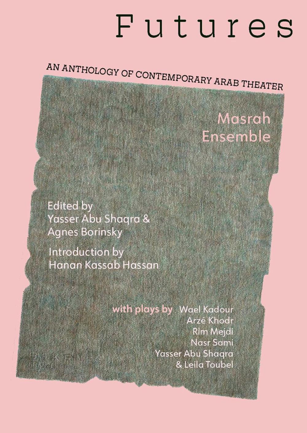 Futures: An Anthology of Contemporary Arab Theater (Arabic Edition) by Yasser Abu Saqra - ISBN: 9798989946105