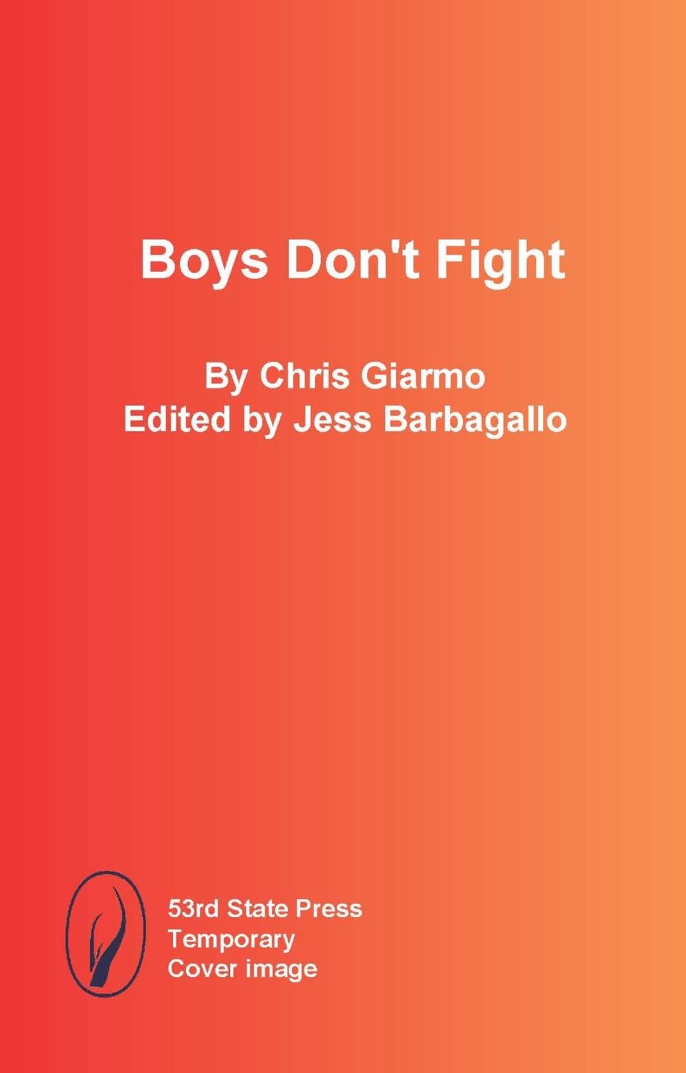 Boys Don't Fight by Chris Giarmo - ISBN: 9798989946174