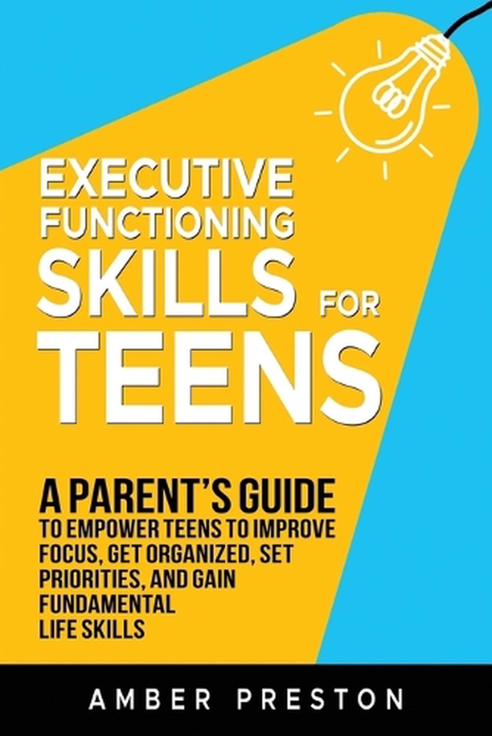 Executive Functioning Skills for Teens by Amber Preston, Paperback ...