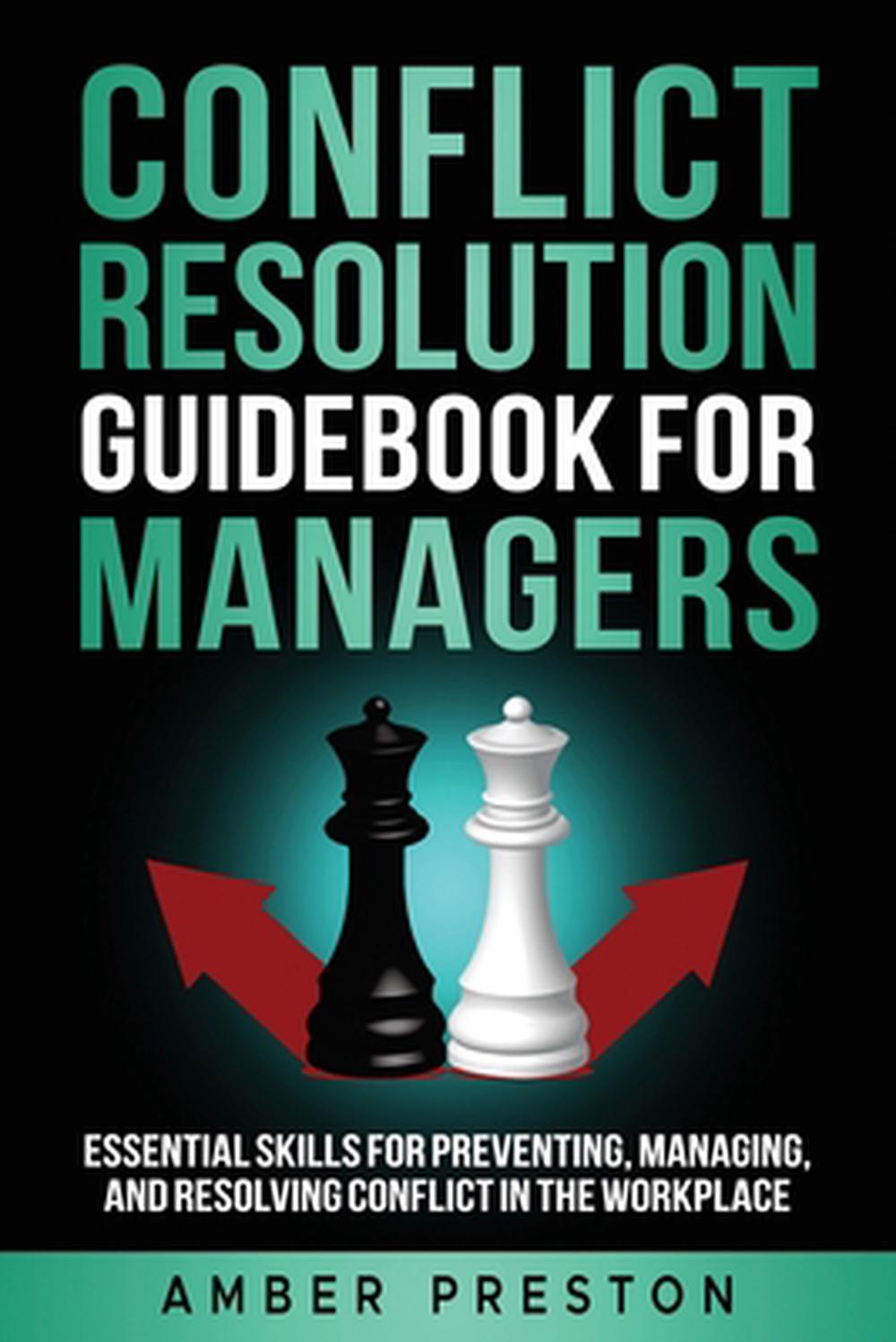 Conflict Resolution Guidebook for Managers by Amber Preston - ISBN: 9798990098961