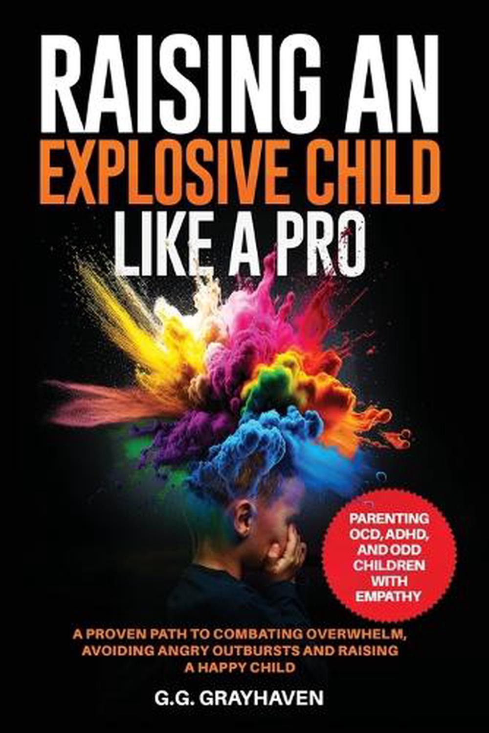 Raising an Explosive Child Like a Pro, 9798990103207