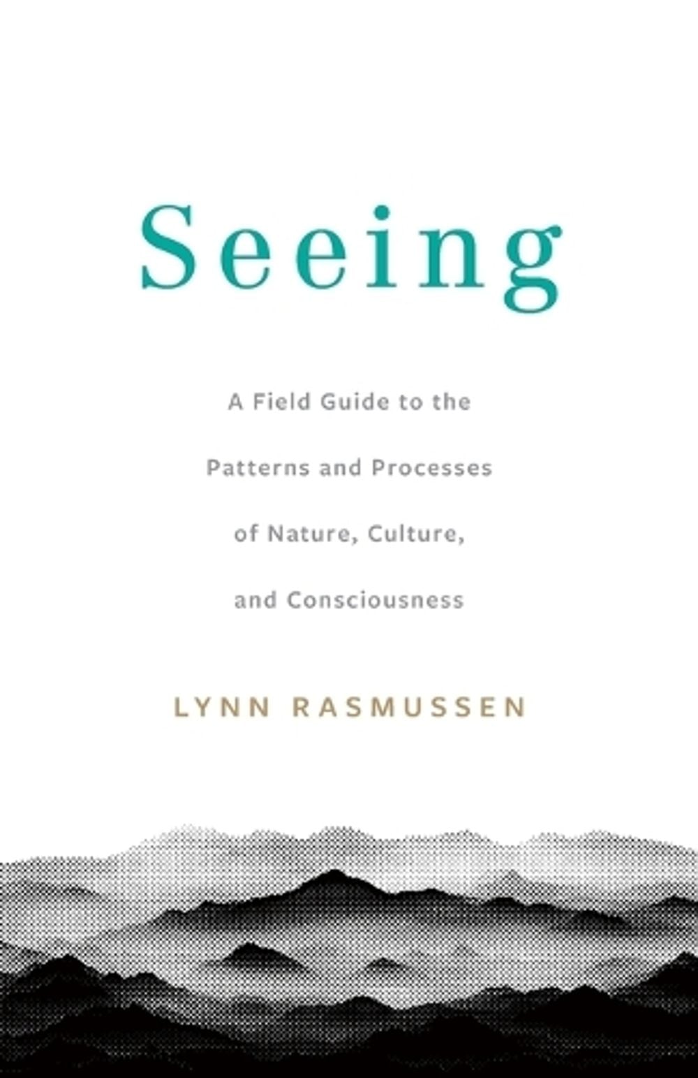 Seeing by Lynn Rasmussen - ISBN: 9798990198708