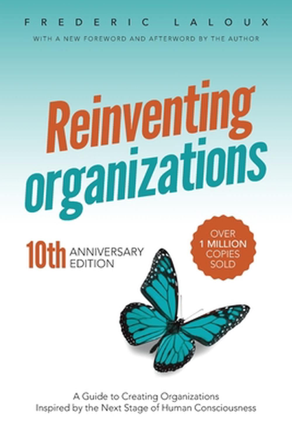 Reinventing Organizations by Frederic Laloux - ISBN: 9798990250406
