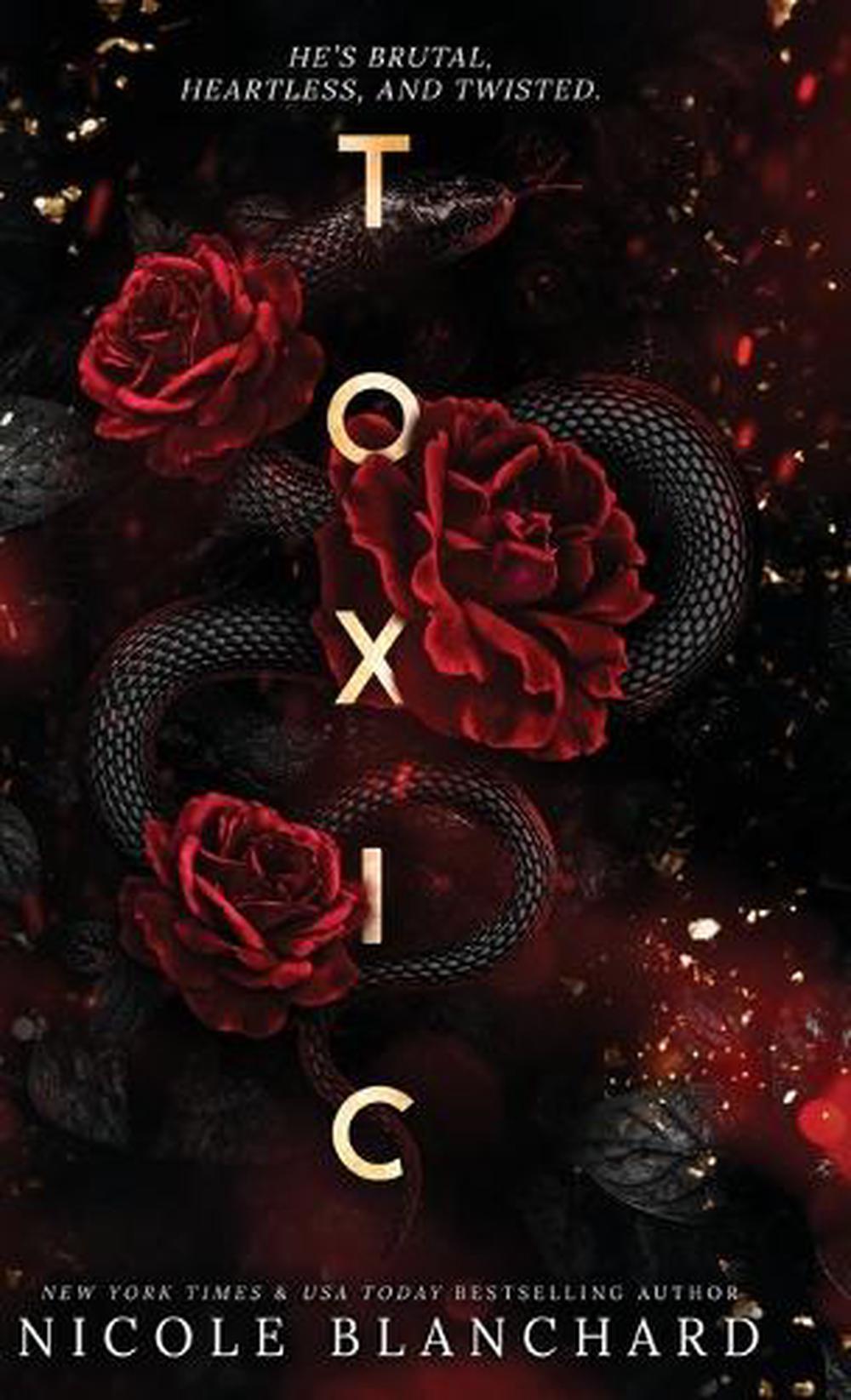 Toxic by Nicole Blanchard - ISBN: 9798990430365