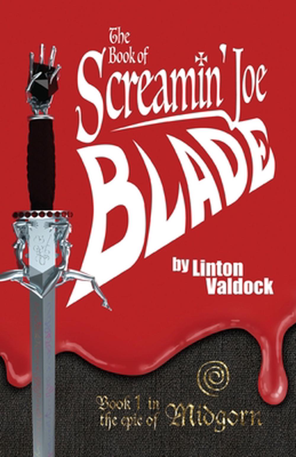 The Book of Screamin' Joe Blade, 9798990608610