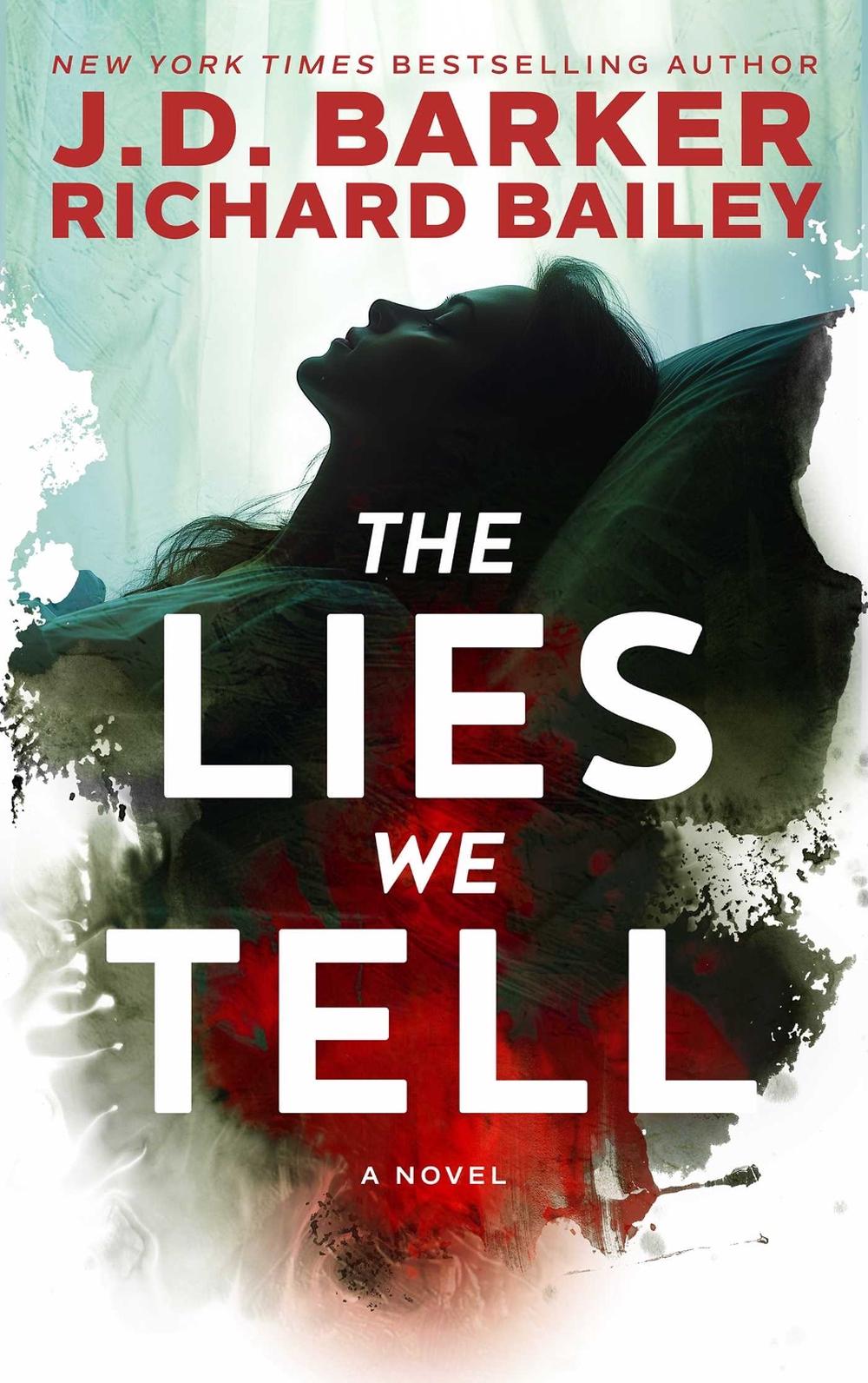 The Lies We Tell by J.D. Barker - ISBN: 9798990746121