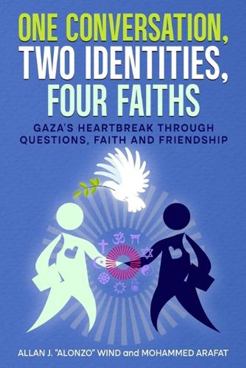 One Conversation, Two Identities, Four Faiths by Allan J. Alonzo Wind - ISBN: 9798990798397