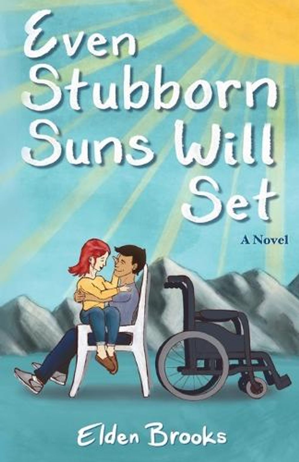 Even Stubborn Suns Will Set by Elden Brooks - ISBN: 9798991127004
