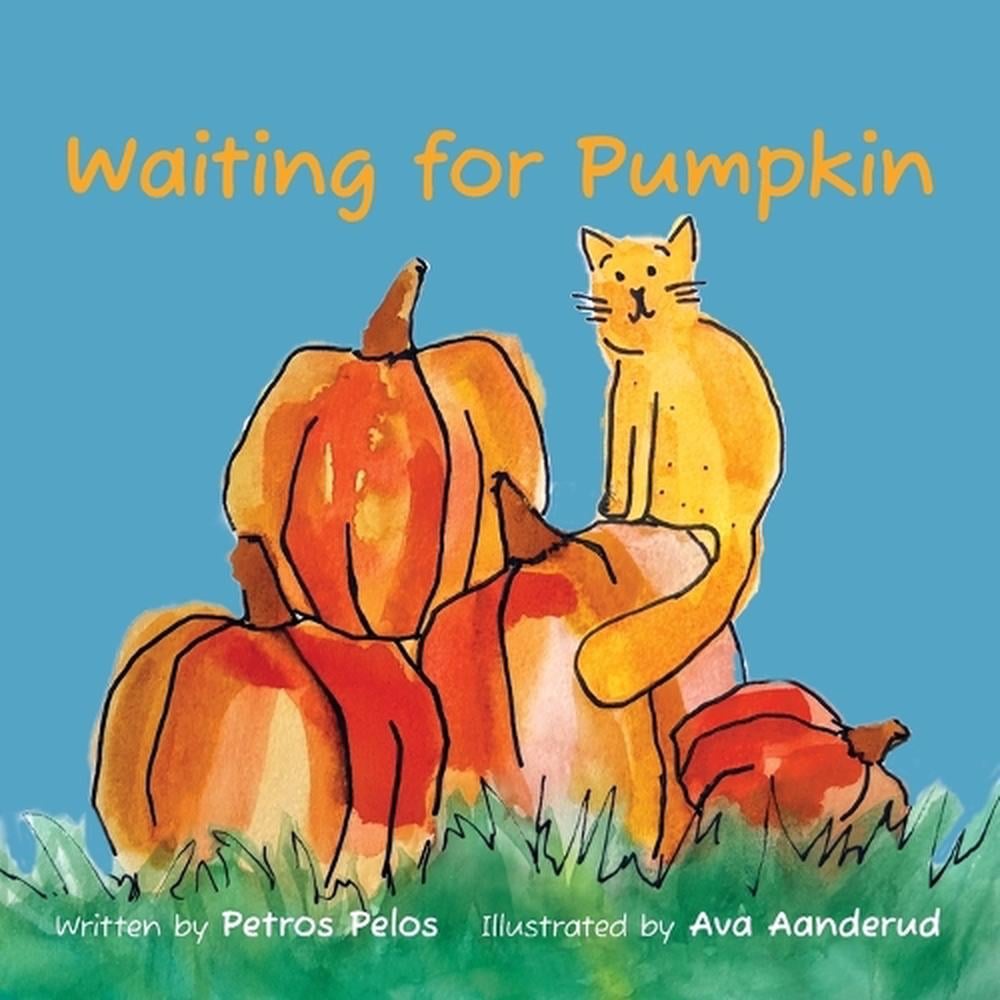 Waiting for Pumpkin by Petros Pelos - ISBN: 9798991264310