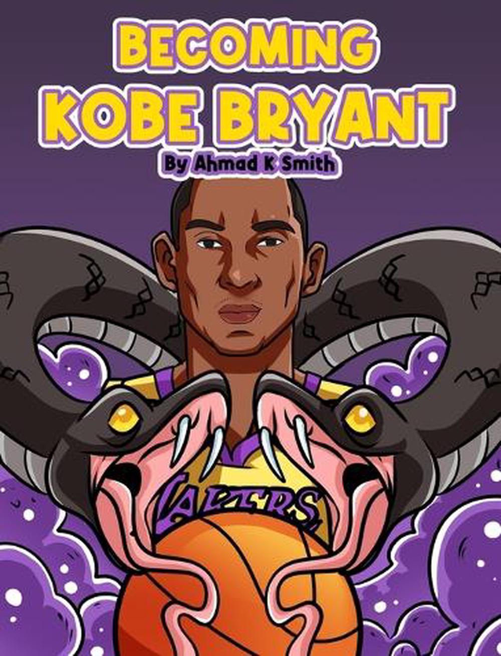 Becoming Kobe Bryant by Ahmad Smith - ISBN: 9798991295413
