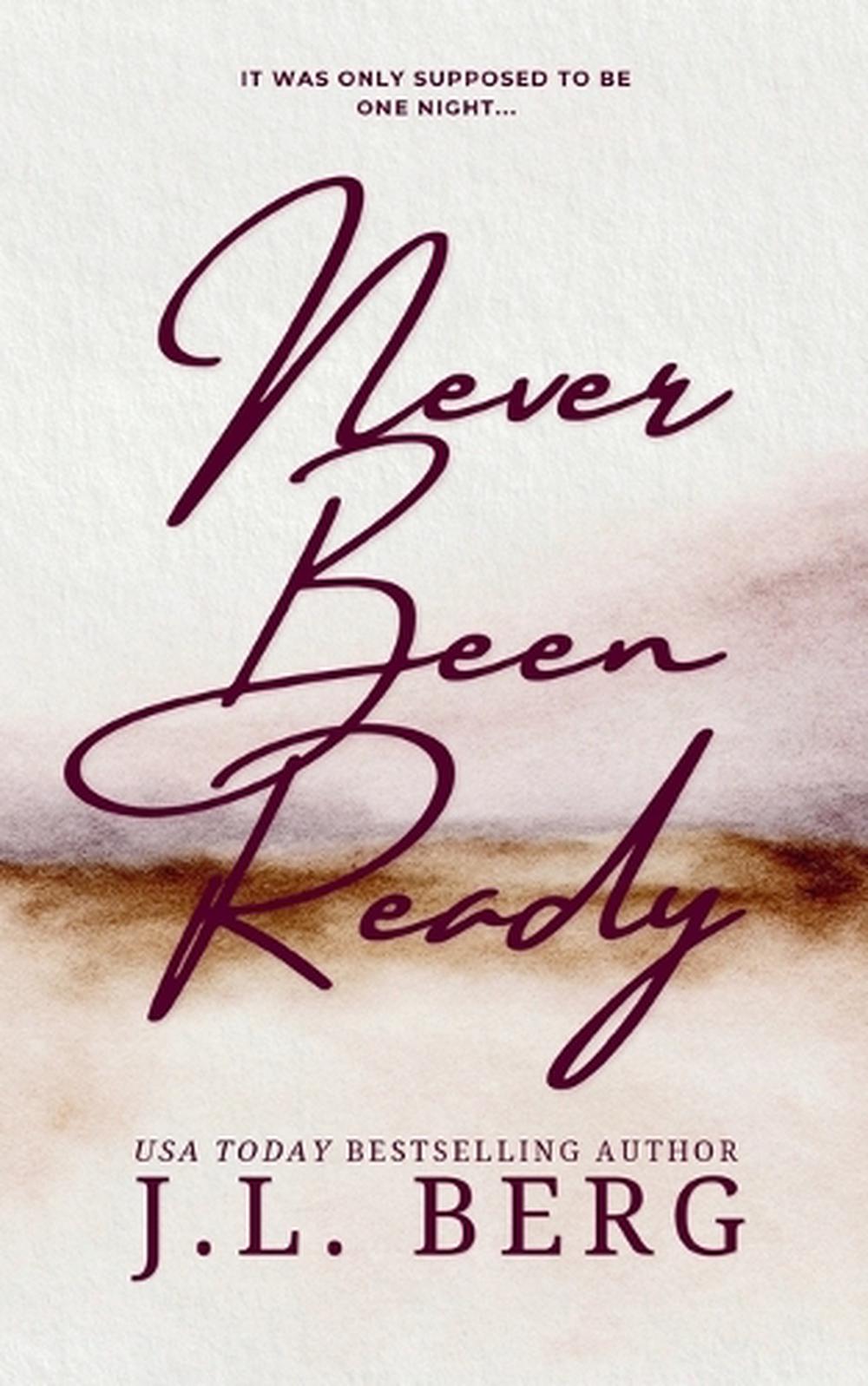 Never Been Ready by J.L. Berg - ISBN: 9798991410915