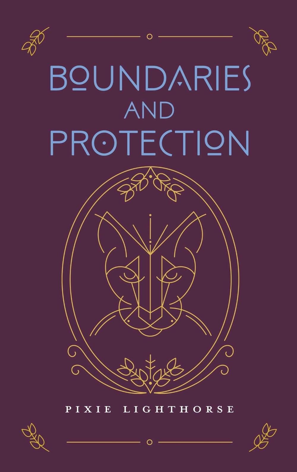 Boundaries and Protection by Pixie Lighthorse - ISBN: 9798991642873
